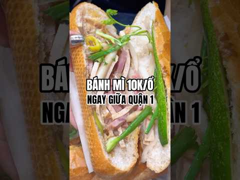 Không tin được ngay giữa Quận 1 có chỗ bán ổ bánh mì chỉ 10k?? #banhmi #saigon #shorts #nhandian