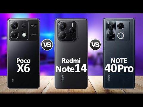 Redmi Note 14 VS Infinix Note 40 Pro VS Poco X6