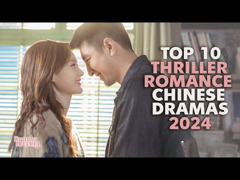 Top 10 Chinese Thriller Drama with Romance That Will Make Your Heart Racing