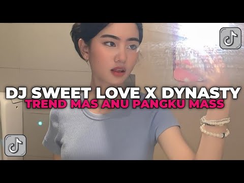 DJ TREND MAS ANU PANGKU MAS | DJ SWEET LOVE X DYNASTY BY DJ KHARIS SOPAN YANG KALIAN CARI CARI!!!