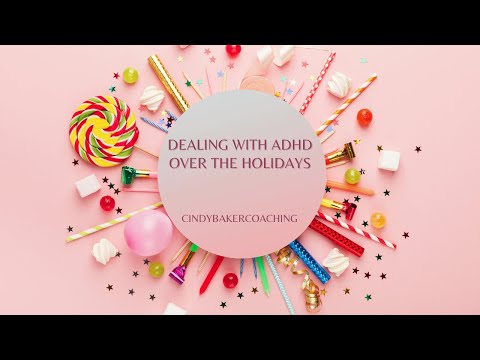 Dealing With ADHD Over the Holidays