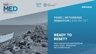 MED Panel - Ready to Reset? New Migration Partnership for a post-pandemic Mediterranean