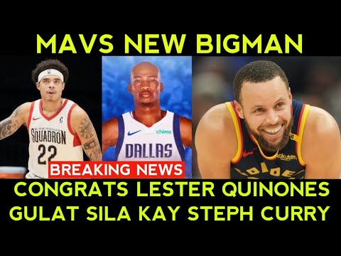 GULAT sila sa Sinabi ni Steph Curry! Lester Quinones sa PELICANS. MAVS may new center