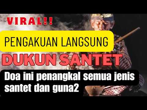 GAK MEMPAN DI SANTET!! DOA PENANGKAL SANTET DAN GUNA GUNA