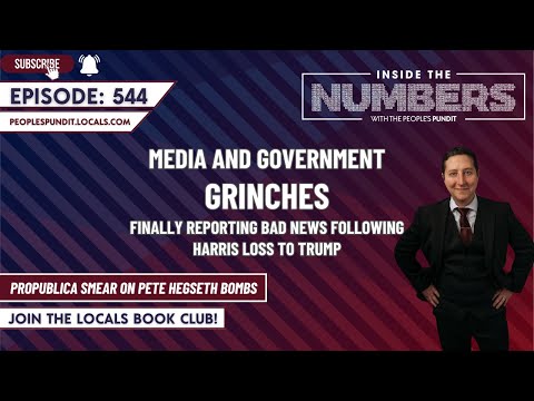 Media and Government Grinches | Inside The Numbers Ep. 544