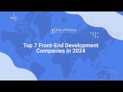 Top 7 Front-End Development Companies in 2024