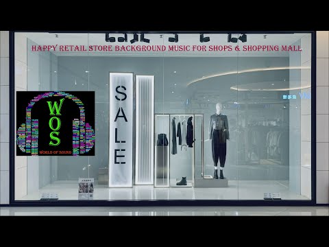 Happy Retail Store Background Music For Shops & Shopping Mall