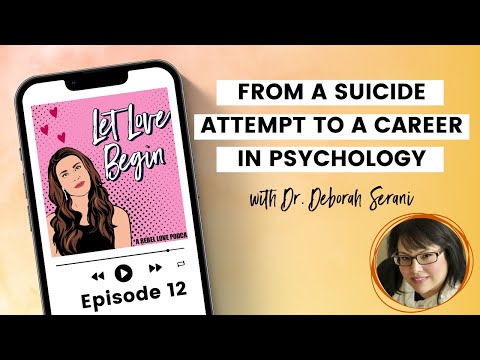 From A Suicide Attempt To A Career In Psychology With Dr. Deborah Serani