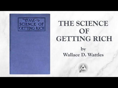 The Science Of Getting Rich (1910) by Wallace D. Wattles