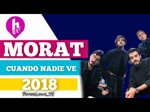 CUANDO NADIE VE - MORAT (HTV/RECREACIÓN)