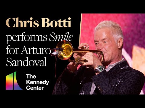 Chris Botti performs "Smile" for Arturo Sandoval | 2024 Kennedy Center Honors