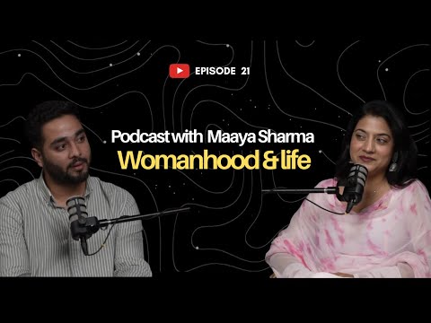 Just conversations by Faheem B ft Maaya Sharma: Womanhood, Love & Relationships"