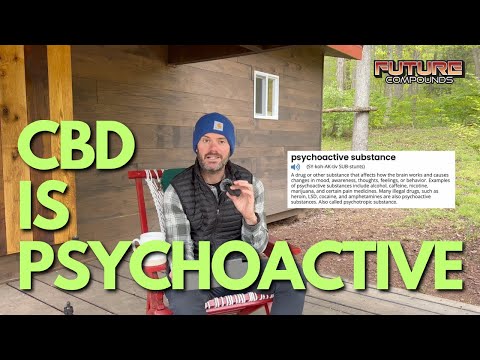 CBD is Psychoactive!