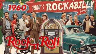 50s 60s Greatest Rock n Roll Hits🔥Best Classical Rock n Roll 50s 60s🔥Rockabilly Rock n Roll 50s 60s