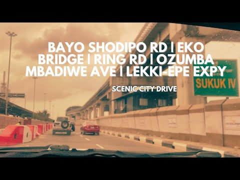 Bayo Shodipo Rd | Eko Bridge | Ring Rd | Ozumba Mbadiwe Ave | Lekki-Epe Expy | Lagos Road Views