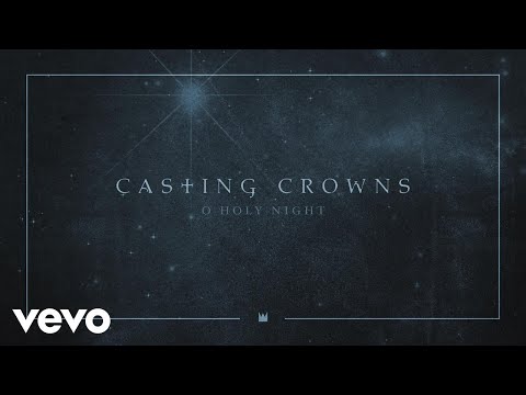 Casting Crowns - O Holy Night (Audio)