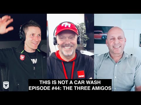 THIS IS NOT A CAR WASH #44: The 3 Amigos Return! Talking Training with Jason Rose & Kevin Brown