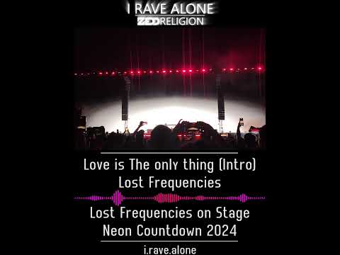 Love is The only thing (Intro) - Lost Frequencies [Lost Frequencies Live Neon Countdown 2024]