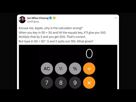 Excuse me Apple, why is the calculator wong? Why 50 + 50 x 2 is confusing many people.