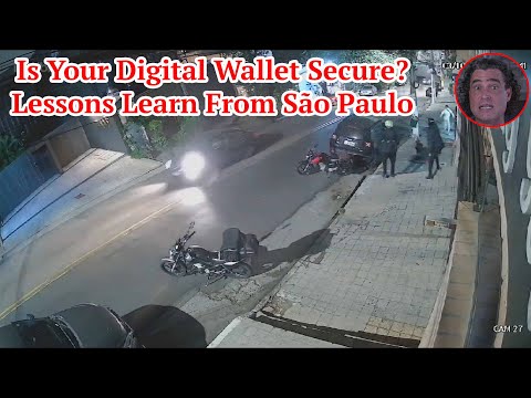 Is Your Digital Wallet Secure? Lessons Learn From São Paulo