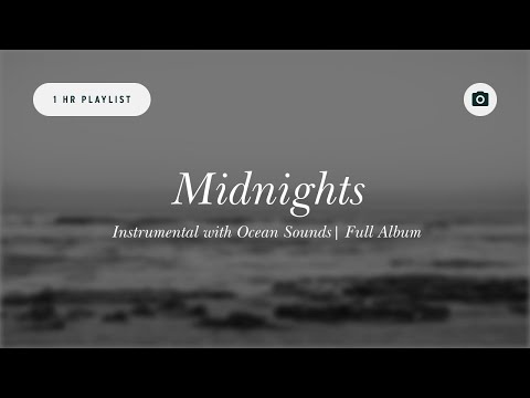 Taylor Swift | Midnights Full Album | Instrumental with Ocean Sounds | Sleep & Study Music