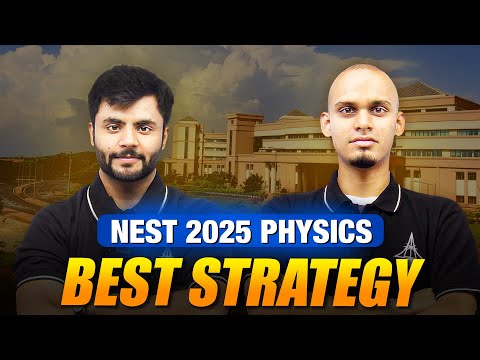 NEST 2025 : Mastering Physics for BEST Score 🔥