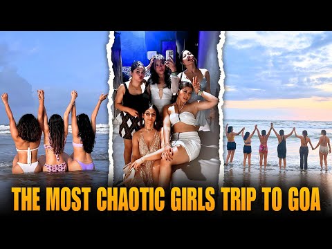 Most Chaotic Girls Trip EVER!! | GOA VLOG | Sakshi Shrivas @manalishrivas5509