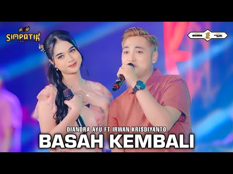 BASAH KEMBALI - DIANDRA AYU FT IRWAN KRISDIYANTO - SIMPATIK MUSIC