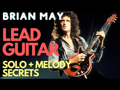 Brian May Lead Guitars  - How To Arrange Solos & Melodies