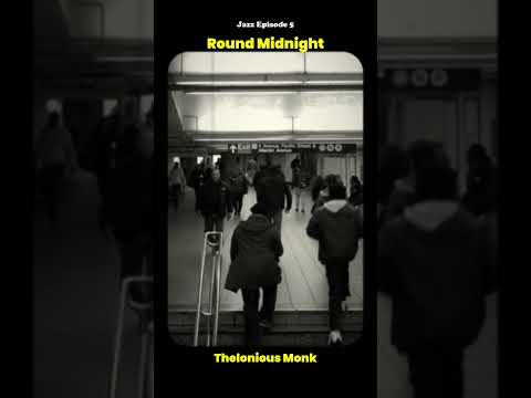 "Round Midnight" by Thelonious Monk | A Jazz Masterpiece 🎶 | Jazz EP5