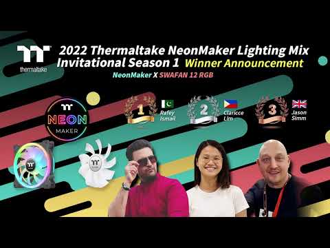 2022 Thermaltake NeonMaker Lighting Mix Invitational S1 TOP3 Winners