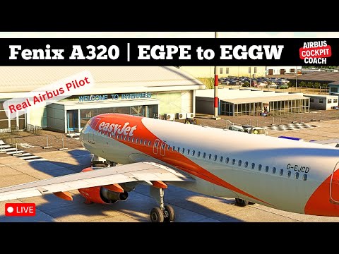 🔴 LIVE: Real Airbus Pilot | Fenix A320 | EGPE to EGGW | MSFS | VATSIM #msfslive #fenixa320