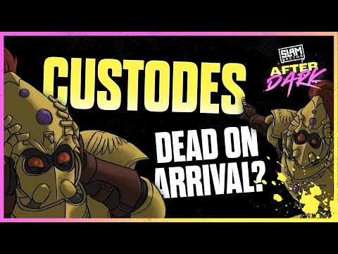 Custodes Nerfed Into Oblivion | After Dark