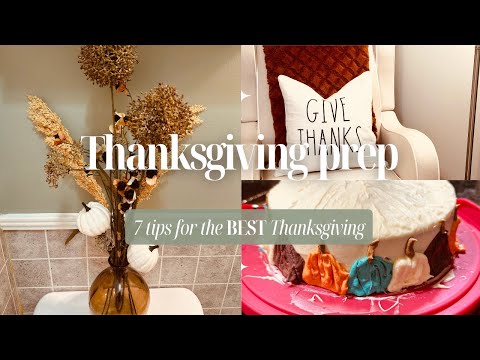 Thanksgiving Prep | 7 Tips for the BEST Thanksgiving