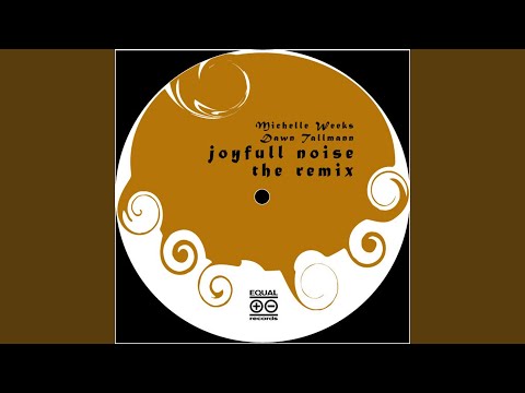 Joyful Noise (7th District Slamming Club Mix)