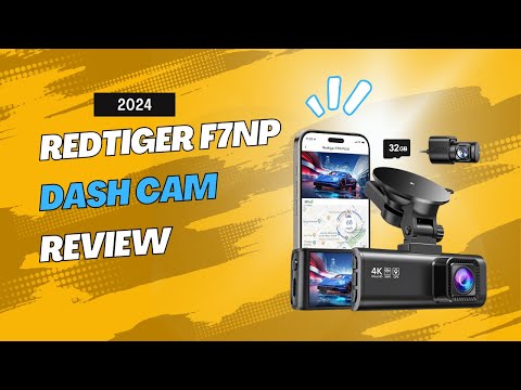 REDTIGER F7NP Dash Cam Review - 4K Front & 1080P Rear, GPS, Night Vision & 24-Hour Parking Mode 2024