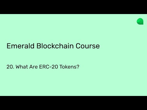 Emerald Blockchain Course: 20. What Are ERC 20 Tokens?