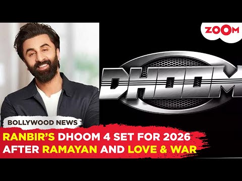 Ranbir Kapoor's Dhoom 4 to go on floors by 2026; actor to finish Ramayan and Love & War shoot first