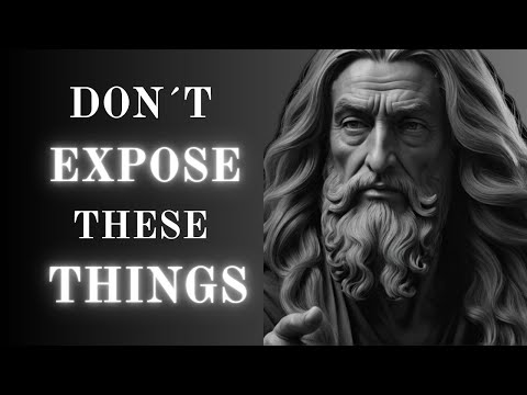 7 Things You Should NOT Expose To OTHERS | Stoicism