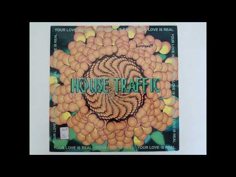 HOUSE TRAFFIC - YOUR LOVE IS REAL (CROSS ROAD MIX) HQ