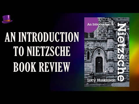 An Introduction To Nietzsche By Lucy Huskinson - Book Review