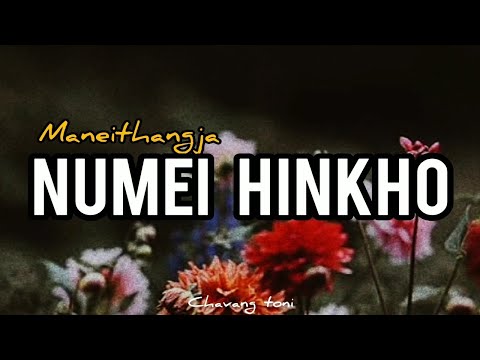 NUMEI HINKHO (LYRICS) - MANEITHANGJA