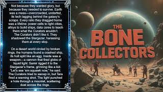 The Bone Collectors - SciFi Short Story - Narration - Science Fiction - Humanity F Yeah - Audiobook