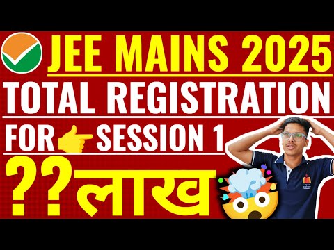 Total Number of Registrations in JEE Mains 2025 😱| JEE Mains Form Fill UP 2025 | #jeemains2025 #jee🔥