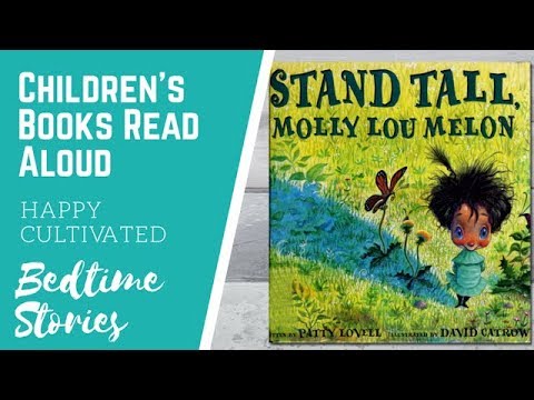 STAND TALL MOLLY LOU MELON Book Read Aloud | Teach Kids about Bullying | Children's Books Read Aloud