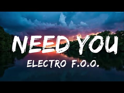 [Electro] F.O.O.L - Need You  | Music one for me