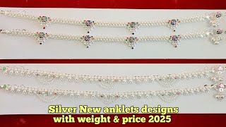 Latest Silver anklets designs with weight and price 2025