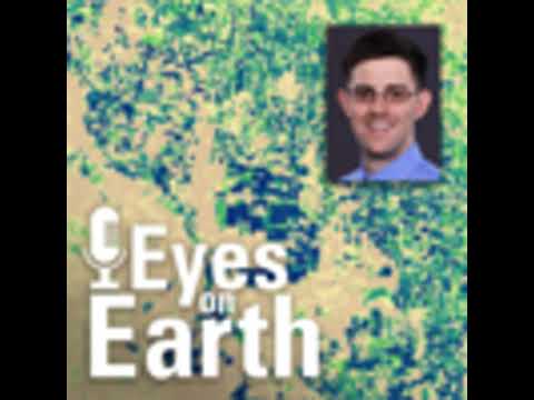 Eyes on Earth Episode 111 – Mendenhall Fellow’s Drought Forecasting