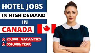 Hotel Jobs in Canada for Foreigners | Hotel Worker in Canada