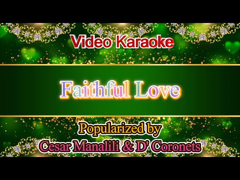 Faithful Love - Cesar Manalili & D Coronets Video Karaoke